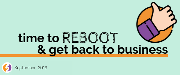 Time to Reboot and get back to business Great Girls Network September Newsletter